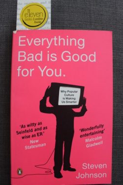 Everything Bad Is Good for You