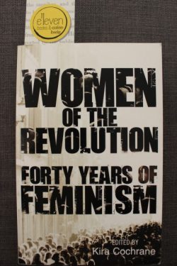 Women of the Revolution: Forty Years of Feminism