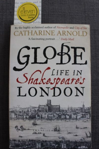Globe: Life in Shakespeare's London