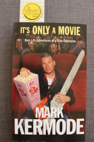 It's Only a Movie: Reel Life Adventures of a Film Obsessive