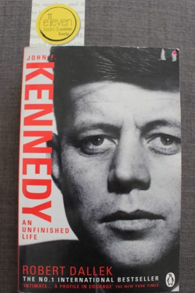 John F. Kennedy: An Unfinished Life