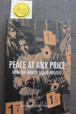 Peace at Any Price: How the World Failed Kosovo