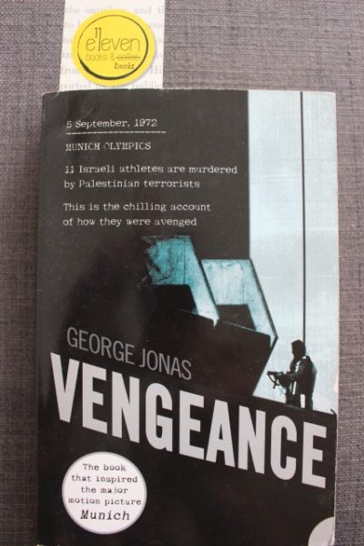 Vengeance: The True Story of an Israeli Counter-Terrorist Team