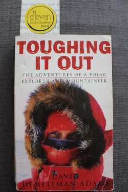 Toughing it Out: The Adventures of a Polar Explorer and Mountaineer