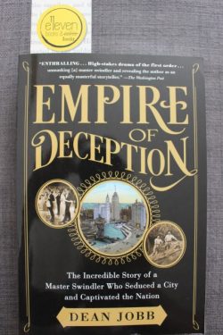 Empire of Deception: The Incredible Story of a Master Swindler Who Seduced a City and Captivated the Nation