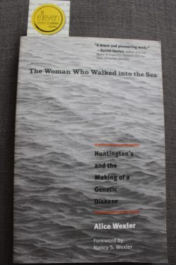 The Woman Who Walked into the Sea: Huntington's and the Making of a Genetic Disease