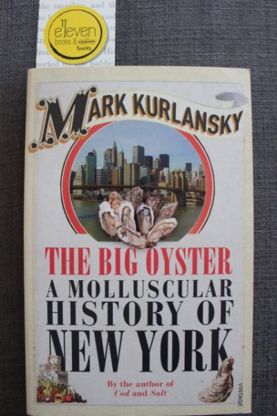 The Big Oyster: A Molluscular History of New York